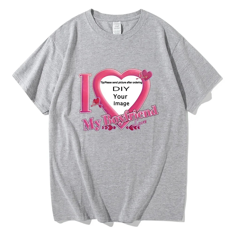 I Love My Boyfriend Coupon Tshirts High Quality Women/Men T-shirts Short Sleeve Summer Tee-shirt DIY Customized Printing ﻿